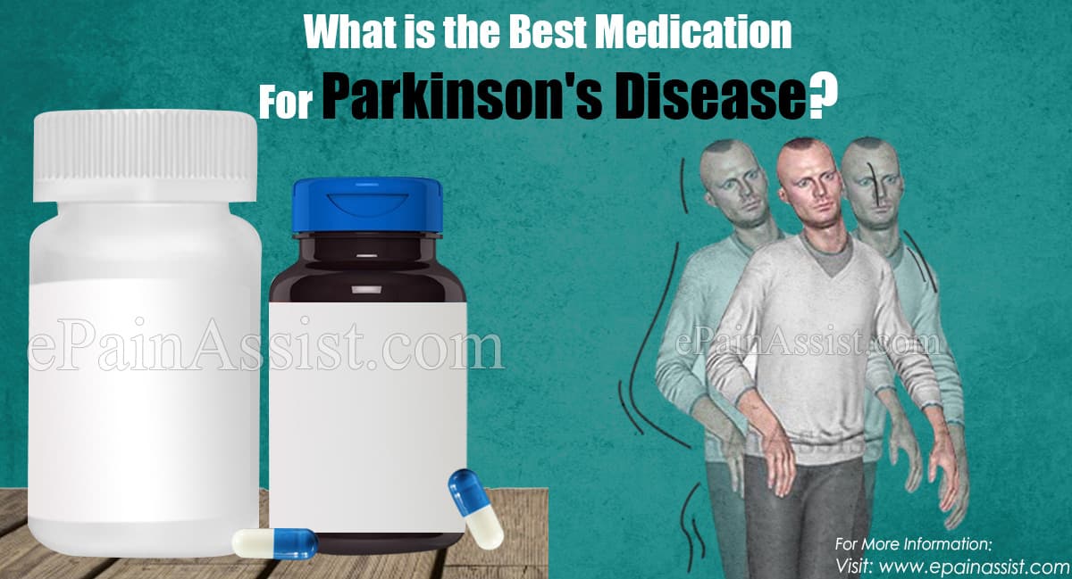 What is the Best Medication For Parkinson's Disease?