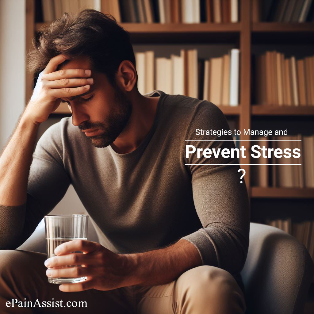 Strategies to Manage and Prevent Stress