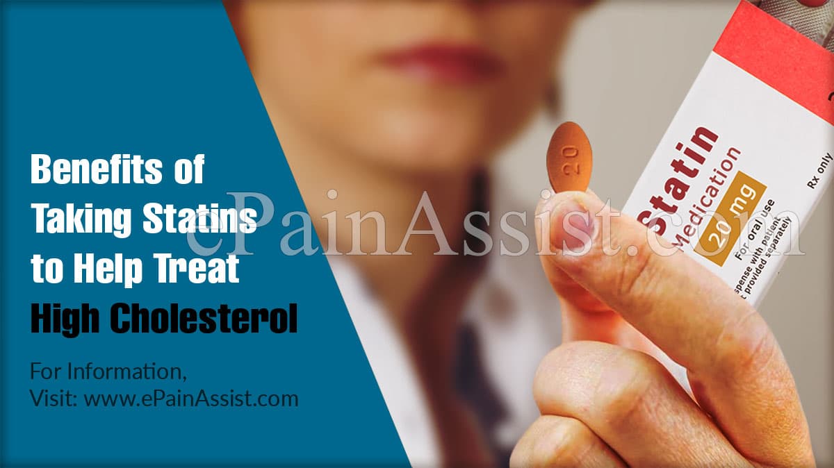 Benefits of Taking Statins to Help Treat High Cholesterol